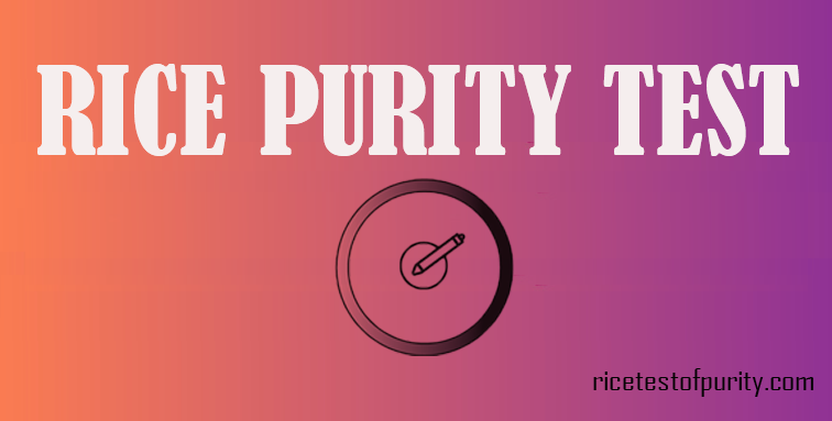 What is Rice Purity Test