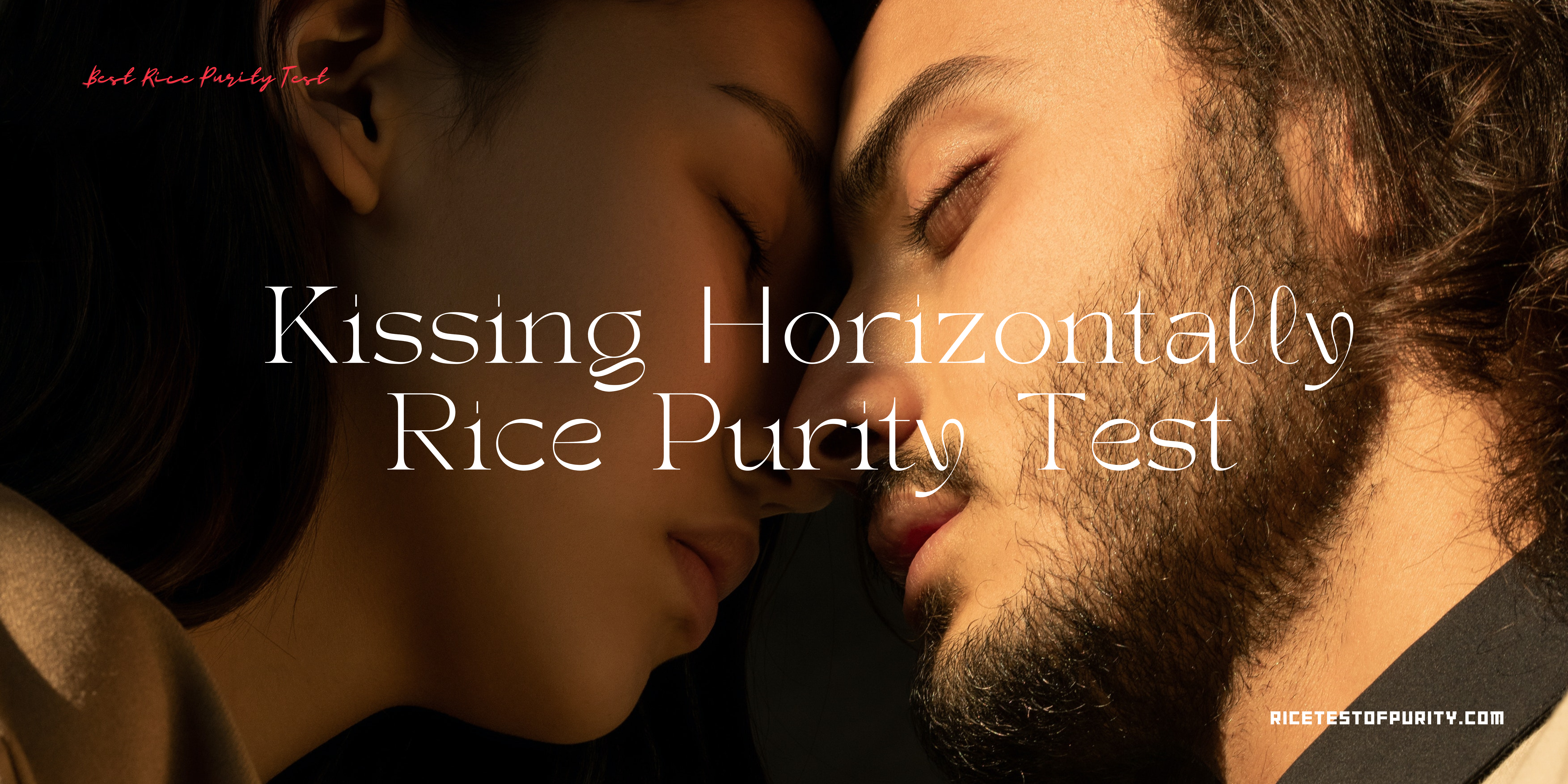 Kissing Horizontally Rice Purity Test