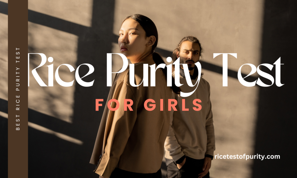 The Rice Purity Test For Girls