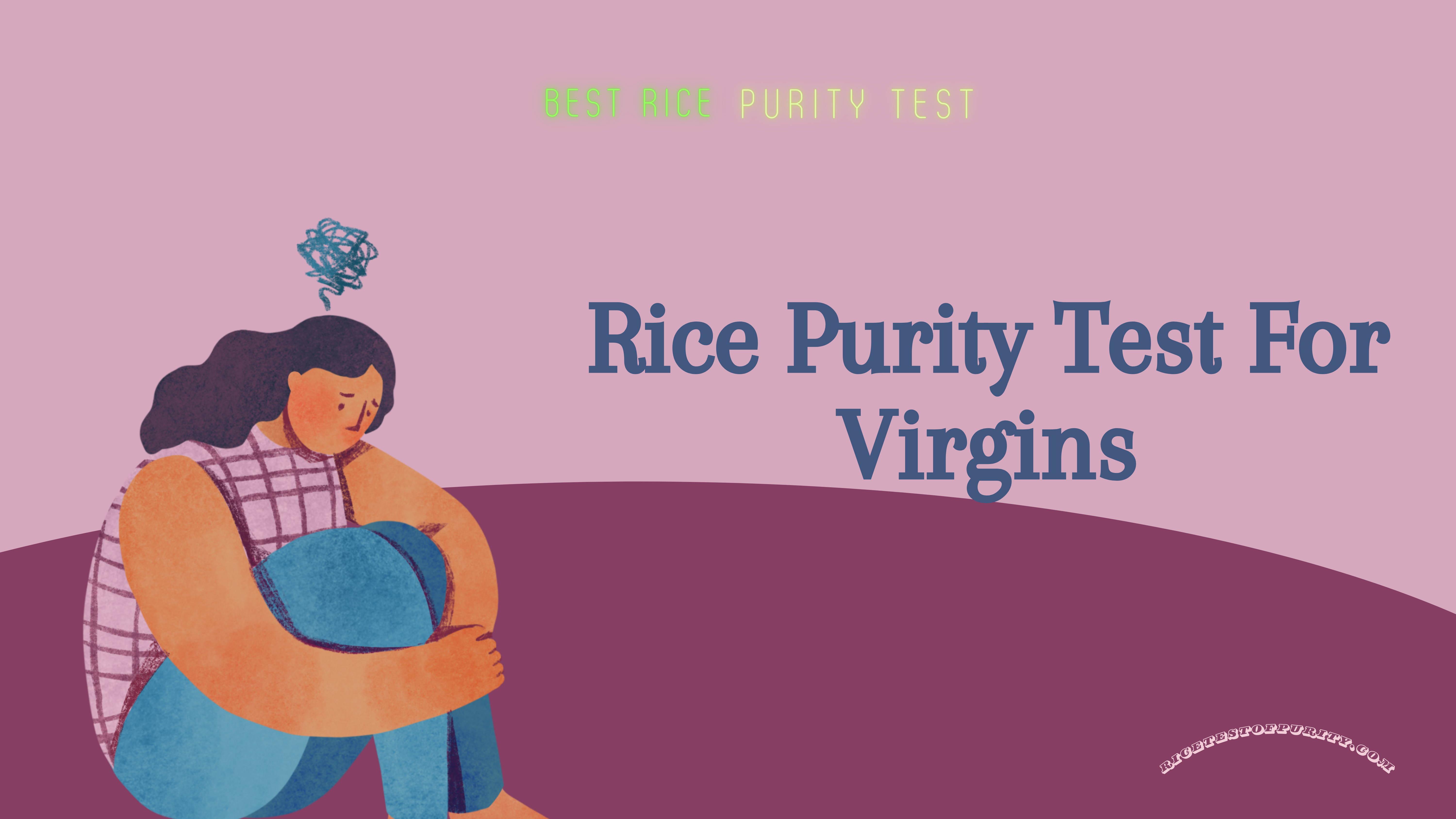 Rice Purity Test for Virgins