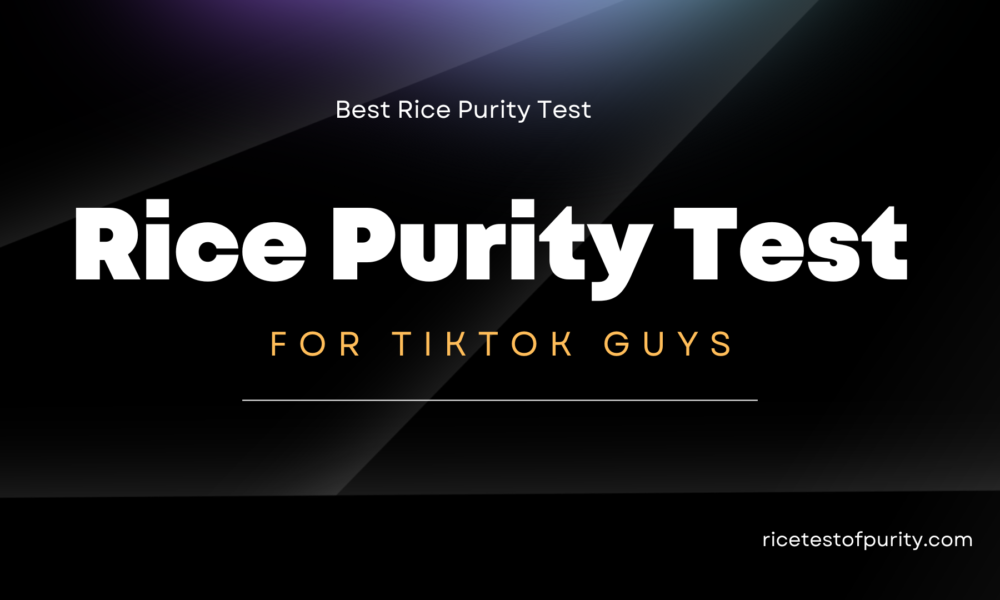 Rice Purity Test for TikTok Guys