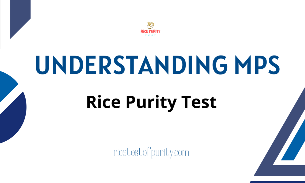 Understanding MPS (Meaning Sexually) Rice Purity Test
