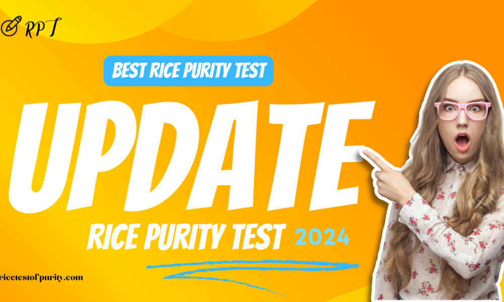Updated Rice Purity Test: Navigating Society’s Changing Norms [2024]